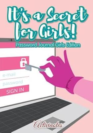 Seller image for It's a Secret for Girls! Password Journal Girls Edition by Activinotes [Paperback ] for sale by booksXpress