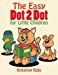 Imagen del vendedor de The Easy Dot 2 Dot for Little Children [Soft Cover ] a la venta por booksXpress