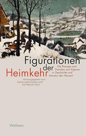Seller image for Figurationen der Heimkehr: Die Passage vom Fremden zum Eigenen in Geschichte und Literatur der Neuzeit for sale by Modernes Antiquariat - bodo e.V.