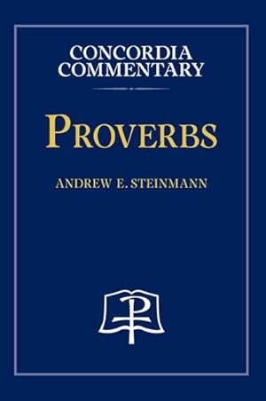 Seller image for Proverbs - Concordia Commentary for sale by AHA-BUCH GmbH