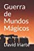 Seller image for Guerra de Mundos Mágicos: Parcas, Nornas o Moiras (Spanish Edition) [Soft Cover ] for sale by booksXpress