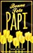 Image du vendeur pour Bonne Fete Papi: Jaune (fleurs) - Carte (fete des grands-peres) mini livre d'or Pour que ce jour compte (12,7x20cm) (French Edition) [Soft Cover ] mis en vente par booksXpress