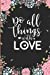 Immagine del venditore per Do All Things With Love: Motivational Quote Journals For Women To Write In [Soft Cover ] venduto da booksXpress