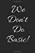 Seller image for Journal: We Don't Do Basic [Soft Cover ] for sale by booksXpress