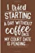 Immagine del venditore per I Tried Starting A Day Without Coffee Once My Court Date Is Pending: Funny coffee drinker blank lined note book [Soft Cover ] venduto da booksXpress