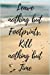 Seller image for Journal: Leave Nothing But Footprints, Kill Nothing But Time [Soft Cover ] for sale by booksXpress