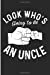 Immagine del venditore per Look Who's Going To Be An Uncle: Promoted To Uncle Pregnancy Announcement Blank Lined Note Book [Soft Cover ] venduto da booksXpress