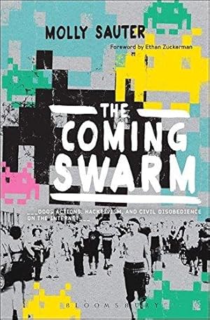 Seller image for The Coming Swarm: DDOS Actions, Hacktivism, and Civil Disobedience on the Internet for sale by WeBuyBooks