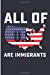 Immagine del venditore per All Of US Are Immigrants: Pro Immigrants American Flag Democrat Blank Lined Note Book [Soft Cover ] venduto da booksXpress