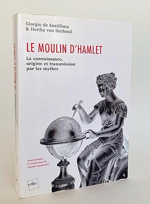 Imagen del vendedor de Le moulin d'Hamlet. La connaissance, origine et transmission par les mythes a la venta por Librairie Raimbeau