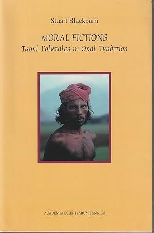 Bild des Verkufers fr Moral Fictions. Tamil Folktales in Oral Tradition. zum Verkauf von Asia Bookroom ANZAAB/ILAB