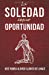 Seller image for La soledad como oportunidad (Spanish Edition) [Soft Cover ] for sale by booksXpress