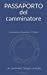 Image du vendeur pour PASSAPORTO DEL CAMMINATORE: passaporto del #cammino100torri (Italian Edition) [Soft Cover ] mis en vente par booksXpress