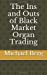 Bild des Verkufers fr The Ins and Outs of Black Market Organ Trading [Soft Cover ] zum Verkauf von booksXpress