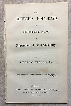 Imagen del vendedor de The Church's Holy-Days the Only Safeguard Against the Desecration of the Lord's Day a la venta por Joe Collins Rare Books