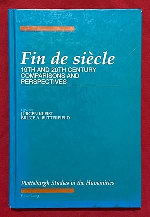 Seller image for Fin de siecle: 19th and 20th Century Comparisons and Perspectives (The Plattsburgh Studies in the Humanities) for sale by Exchange Value Books