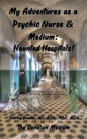 Seller image for My Adventures as a Psychic Nurse & Medium: Haunted Hospitals! [Soft Cover ] for sale by booksXpress
