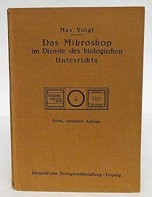 Bild des Verkufers fr Das Mikroskop im Dienste des biologischen Unterrichts. Ein Handbuch fr Lehrer aller Schulgattungen, fr Schlerbungen und fr Liebhaber miskroskopischer Arbeit. Mit 1 Tafel u. 184 Abb. zum Verkauf von Der Buchfreund