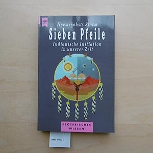 Bild des Verkufers fr Sieben Pfeile : indianische Initiation in unserer Zeit zum Verkauf von SinneWerk gGmbH