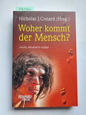 Bild des Verkufers fr Woher kommt der Mensch ? hrsg. von Nicholas J. Conard. Mit Beitr. von Nikolaus Blin . zum Verkauf von Versandantiquariat Claudia Graf