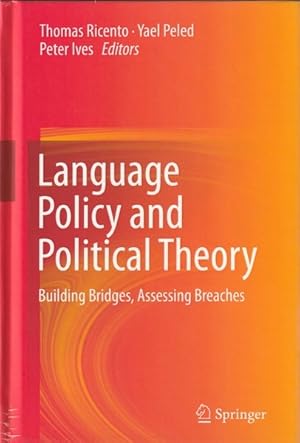 Immagine del venditore per Language Policy and Political Theory: Building Bridges, Assessing Breaches venduto da Goulds Book Arcade, Sydney