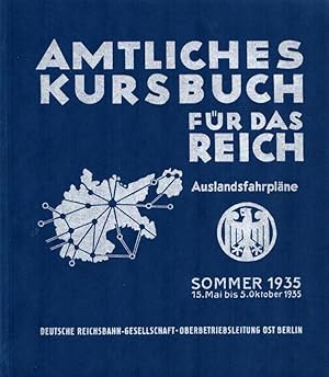 Amtliches deutsches Auslandskursbuch. Sommer 1935. 15. Mai bis 5. Oktober 1935. Fahrpläne fremder...
