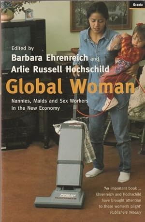 Bild des Verkufers fr Global Woman : Nannies, Maids and Sex Workers in the New Economy zum Verkauf von Goulds Book Arcade, Sydney