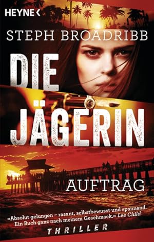 Seller image for Die Jgerin - Auftrag: Thriller - (Lori-Anderson-Serie, Band 1) for sale by Versandantiquariat Felix Mcke