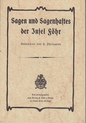 Bild des Verkufers fr Sagen und Sagenhaftes der Insel Fhr gesammelt von H. Philippsen zum Verkauf von Bcher bei den 7 Bergen