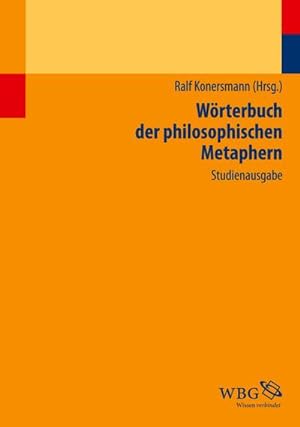 Seller image for Wrterbuch der philosophischen Metaphern for sale by BuchWeltWeit Ludwig Meier e.K.