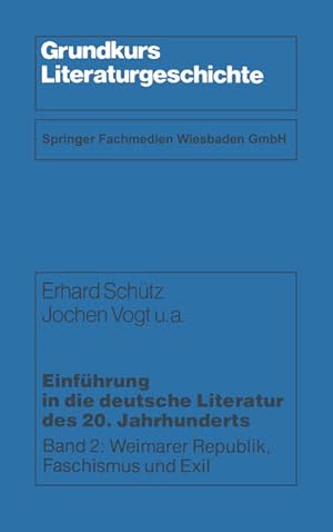 Seller image for Einfhrung in die deutsche Literatur des 20. Jahrhunderts, Band 2: Weimarer Republik, Faschismus und Exil for sale by Versandantiquariat Felix Mcke