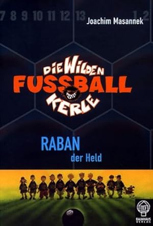 Bild des Verkufers fr Die wilden Fussballkerle - Buchausgabe / Raban der Held zum Verkauf von Versandantiquariat Felix Mcke