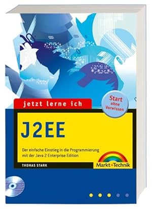 Bild des Verkufers fr Jetzt lerne ich J2EE: Der einfache Einstieg in die Programmierung mit der Java 2 Enterprise Edition zum Verkauf von Versandantiquariat Felix Mcke