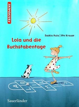 Seller image for Lola und die Buchstabentage for sale by Versandantiquariat Felix Mcke