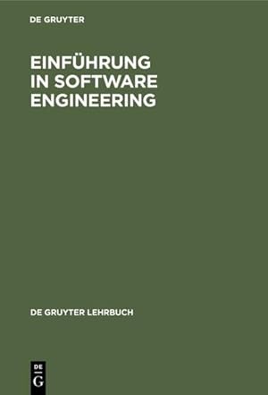 Bild des Verkufers fr Einfhrung in Software Engineering (De Gruyter Lehrbuch) zum Verkauf von Versandantiquariat Felix Mcke