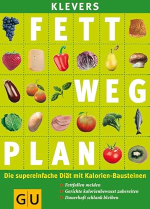 Bild des Verkufers fr Klevers Fett weg Plan - Die supereinfache Dit mit Kalorien-Bausteinen zum Verkauf von Versandantiquariat Felix Mcke