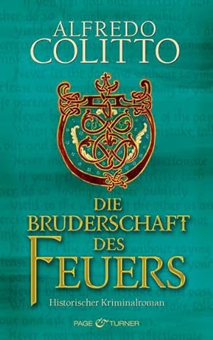 Bild des Verkäufers für Die Bruderschaft des Feuers: Historischer Kriminalroman zum Verkauf von Versandantiquariat Felix Mücke