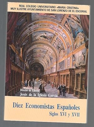 DIEZ ECONOMISTAS ESPAÑOLES.SIGLOS XVI Y XVII