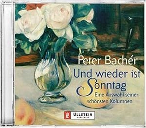 Bild des Verkufers fr Und wieder ist Sonntag: Eine Auswahl seiner schnsten Kolumnen (Ullstein Hrverlag) zum Verkauf von Versandantiquariat Felix Mcke