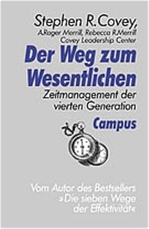 Seller image for Der Weg zum Wesentlichen: Zeitmanagement der vierten Generation for sale by Versandantiquariat Felix Mcke