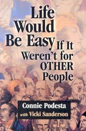 Seller image for Life Would Be Easy If It Weren't for Other People for sale by WeBuyBooks