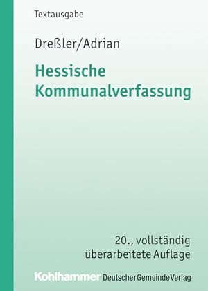 Bild des Verkufers fr Hessische Kommunalverfassung: Gemeindeordnung, Landkreisordnung, Kommunalwahlordnung und Gesetz ber die kommunale Gemeinschaftsarbeit. Mit Anm. u. . erl. Einf. (Kommunale Schriften fr Hessen) zum Verkauf von Versandantiquariat Felix Mcke