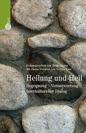 Image du vendeur pour Heilung und Heil: Begegnung - Verantwortung - Interkultureller Dialog mis en vente par Versandantiquariat Felix Mcke