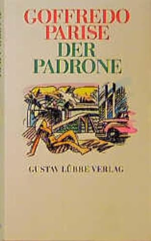 Immagine del venditore per Der Padrone: Roman venduto da Versandantiquariat Felix Mücke