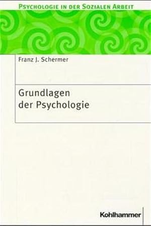 Seller image for Grundlagen der Psychologie (Psychologie in der Sozialen Arbeit) for sale by Versandantiquariat Felix Mcke