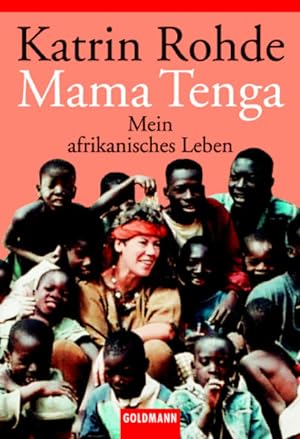 Imagen del vendedor de Mama Tenga: Mein afrikanisches Leben (Goldmann Sachbcher) a la venta por Versandantiquariat Felix Mcke