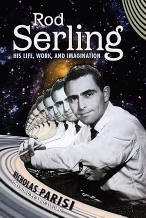 Seller image for Rod Serling : His Life, Work, and Imagination for sale by GreatBookPrices