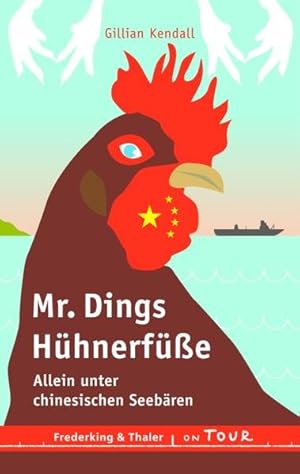 Bild des Verkufers fr Mr. Dings Hhnerfe: Allein unter chinesischen Seebren zum Verkauf von Versandantiquariat Felix Mcke