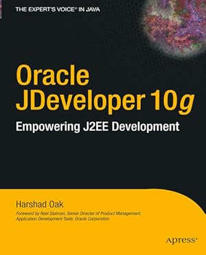 Seller image for Oracle JDevelopment 10g: Empowering J2EE Development for sale by Versandantiquariat Felix Mcke