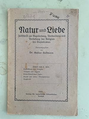 Bild des Verkufers fr Natur und Liebe. Zeitschrift zur Begrndung, Verbreitung und Vertiefung der Religion des Sozialismus. 6 Heft. zum Verkauf von Antiquariat REDIVIVUS